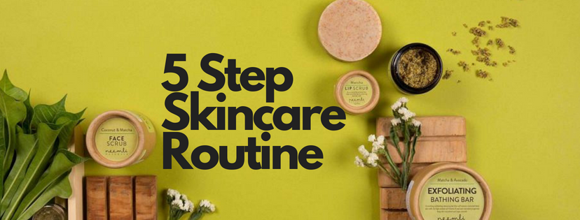 5 Step Skincare Routine